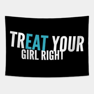 Treat Eat Your Girl Right Dirty Sex Joke Tapestry