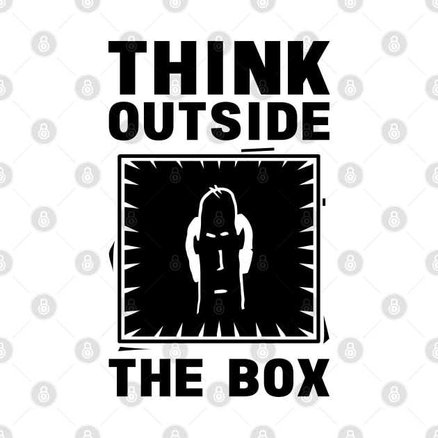 THINK OUTSIDE THE BOX by TheCreatedLight