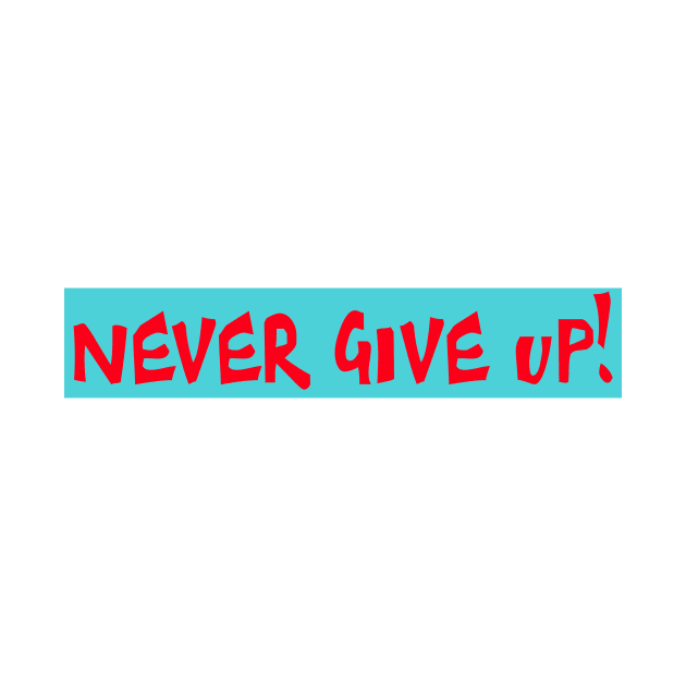 Never give up by Skull rock