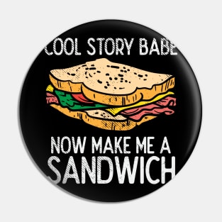 Make Me A Sandwich Pin