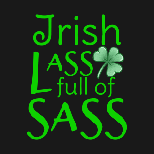 Irish Lass full of Sass T-Shirt