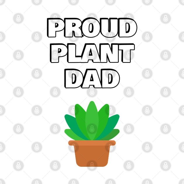 Proud plant dad by InspireMe