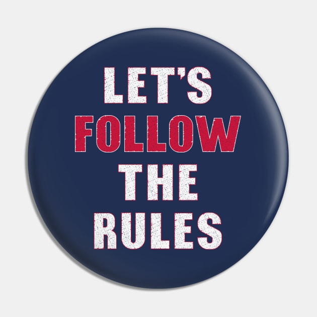 Follow the rules Pin by FunawayHit