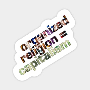 Organized Religion = Capitalism Magnet