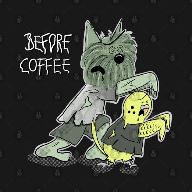 Before Coffee - Funny Zombie Scottie Dog and Budgie by Hallo Molly