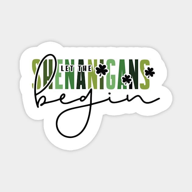 Let the Shenanigans Begin Magnet by Things2followuhome