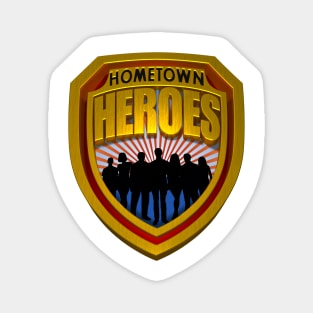 Hometown Heroes Magnet