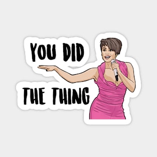 You Did The Thing - Ariana DeBose Magnet