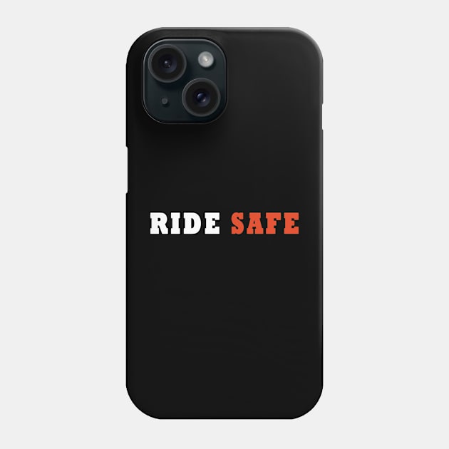 Ride Safe /cycling Phone Case by Wine4ndMilk