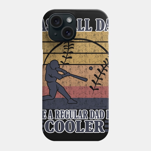 Baseball Dad Like A Regular Dad But Cooler Costume Gift Phone Case by Ohooha