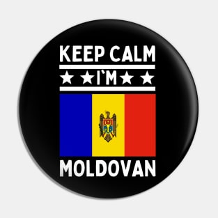 Keep Calm I'm Moldovan Pin