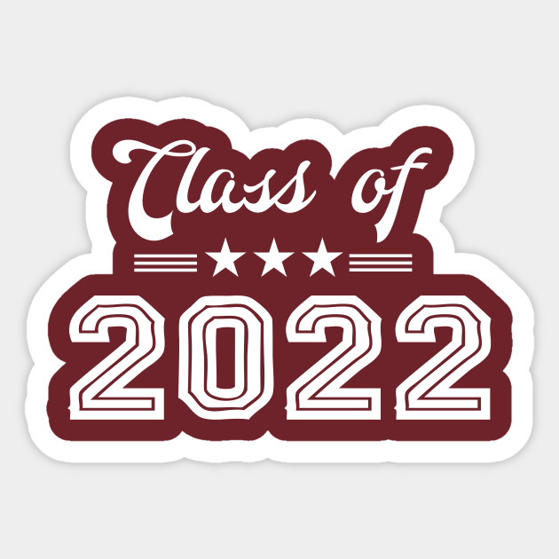 Class Of 2022 Shirt Class Of 2022 Sticker Teepublic