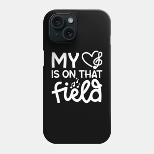 My Heart Is On That Field Marching Band Mom Cute Funny Phone Case