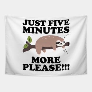 Just Five More Minutes Please Sloth Gift Tapestry