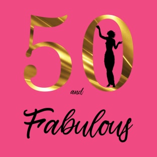 50 and Fabulous Classy Lady T-Shirt