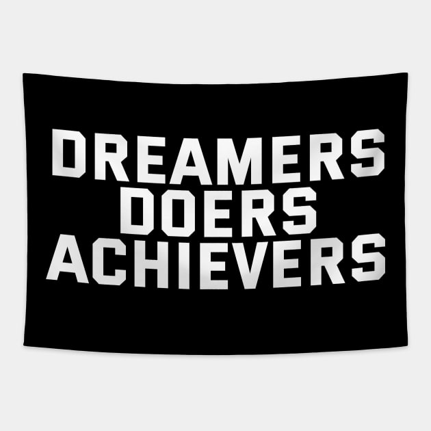 Dreamers Doers Achievers Tapestry by Texevod