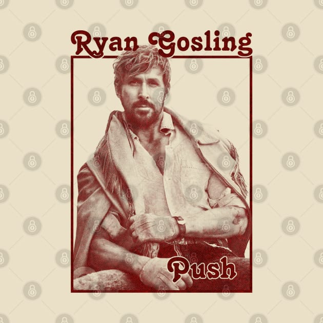 Ryan Gosling // Vintage Retro Style by Say You a Gangsta