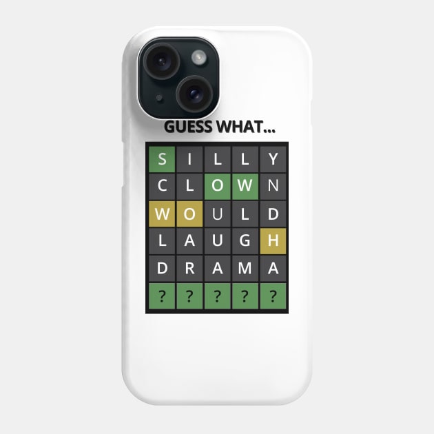 Guess The Word - Wordle Phone Case by tatzkirosales-shirt-store