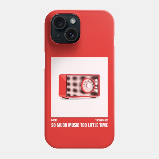 So Much Music Too Little Time ║ Throwbeatz - 04/10 Phone Case by Motro Style