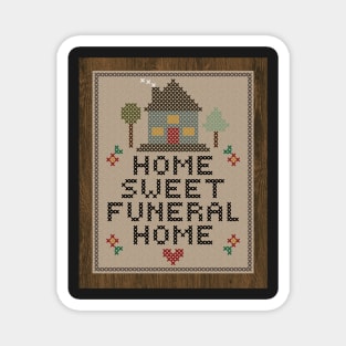 Home Sweet Funeral Home Magnet