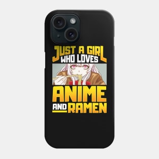 Just A Girl Who Loves Anime And Ramen Funny Foodie Phone Case