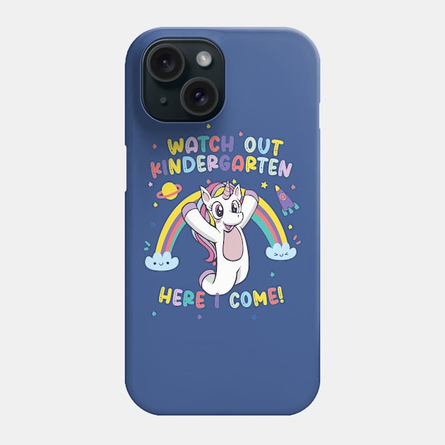 Watch Out Kindergarten Here I Come | Unicorn Phone Case by Horskarr