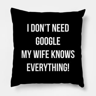 My wife knows everything Pillow