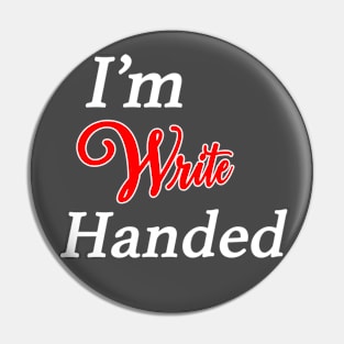 I'm Write Handed Pin