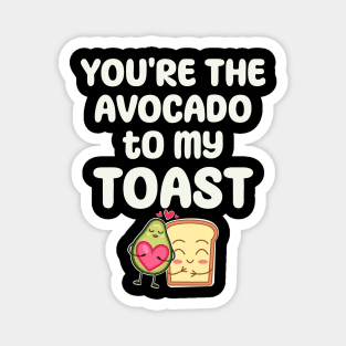 Valentine Avocado - You're the avocado to my toast Magnet