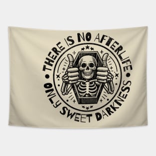 There is no Afterlife Only Sweet Darkness Tapestry