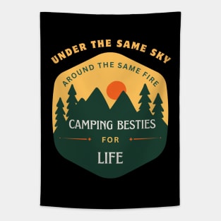 Camping Buddies - Under the Same Sky, Around the Same Fire – Camping Besties for Life Tapestry