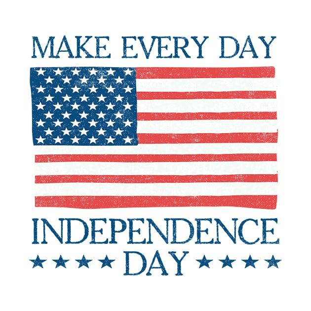 Make Every Day Independence Day by AntiqueImages