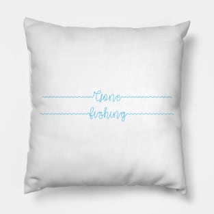 Gone Fishing fishing line Pillow