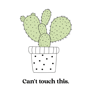 Can't Touch This Funny Cactus Plant Gift T-Shirt