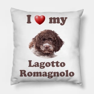 I Love My Lagotto Romagnolo Pillow