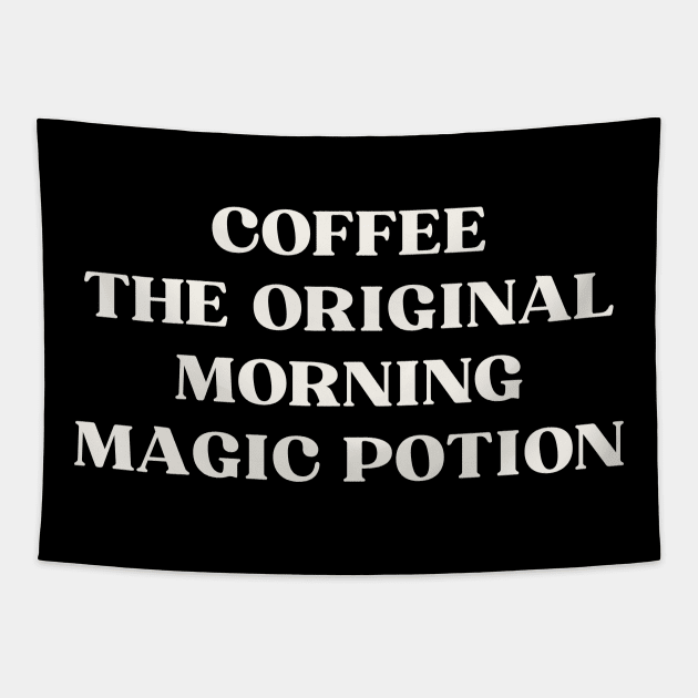 Coffee the original morning magic potion Tapestry by ReflectionEternal