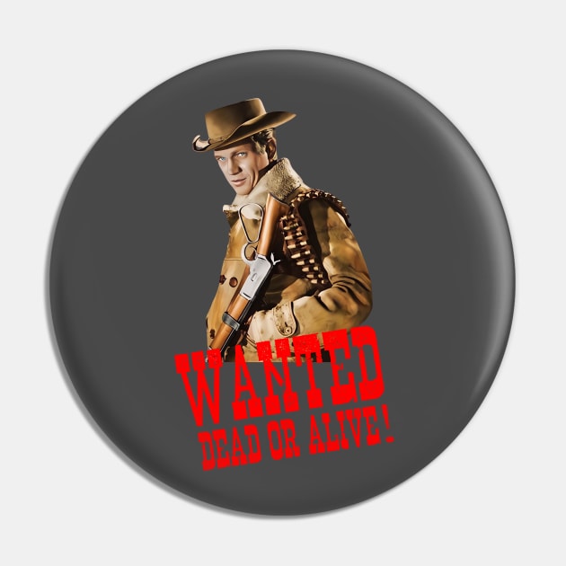 Wanted Dead or Alive - Steve McQueen - 50s Tv Western Pin by wildzerouk