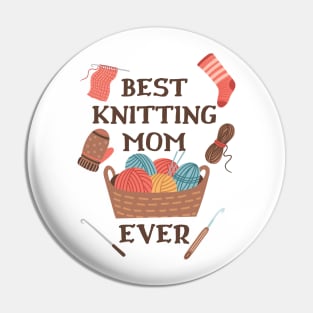 Best Knitting Mom Ever Pin