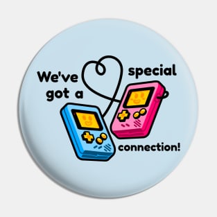 We've Got A Special Connection Pin