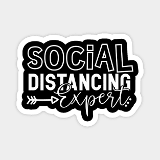 SOCIAL DISTANCING EXPERT funny saying quote gift Magnet