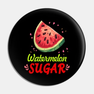 Watermelon Sugar Pin