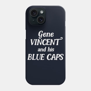 Gene Vincent & His Blue Caps // Rock N Roll Fan Design Phone Case