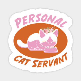 Personal cat servant Magnet