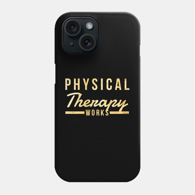 Physical Therapy Works Phone Case by docferds