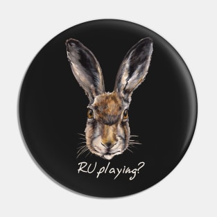 RABBITS "R U playing?" (white letters) Pin