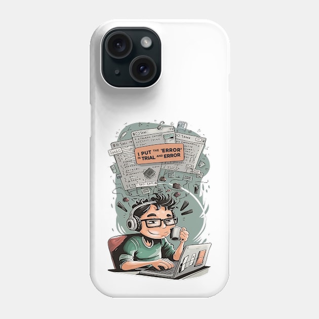 i put the Error in Trial and Error Phone Case by Software Testing Life