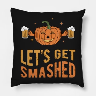 Let's Get Smashed Pillow