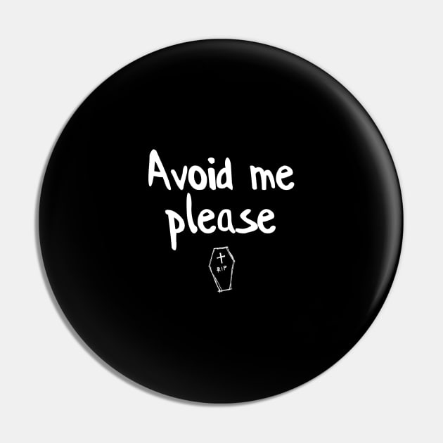 avoid me Pin by MiniGuardian