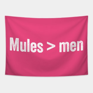 Mules is greater than men Tapestry