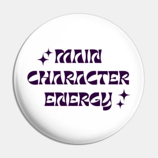 Main Character Energy Pin